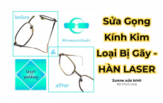 Sửa Gọng Kính Kim Loại Bị Gãy - Phương Pháp Hàn Laser