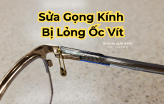 Sửa Gọng Kính Bị Lỏng Ốc Vít