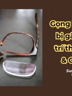 Gọng kính NHỰA bị gãy - Các vị trí thường gặp & Cách sửa