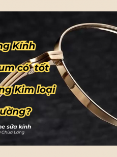 Phân biệt Gọng Kính Kim loại Thường và Gọng Kính Titanium
