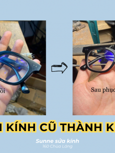 Biến hình Gọng kính CŨ thành MỚI: Đánh Bóng Gọng Kính