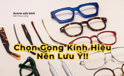 Chọn Mua Gọng Kính Hiệu Cần Tránh Những Sai Lầm Sau