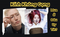 Mua Kính Không Gọng Ở Đâu Uy Tín? Địa Chỉ Và Lưu Ý Quan Trọng