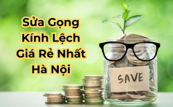 Chi Phí Sửa Gọng Kính Bị Lệch, Cong Vênh Tiết Kiệm Nhất Hà Nội