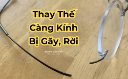 Thay càng kính bị gãy, rời: Giải pháp từ Sunne Hà Nội