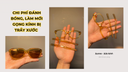 Chi phí đánh bóng, làm mới gọng kính bị trầy xước