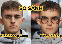 So Sánh Kính Không Gọng Và Kính Có Gọng: Loại Nào Tốt Hơn?