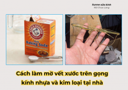 Cách làm mờ vết xước trên gọng kính nhựa và kim loại tại nhà