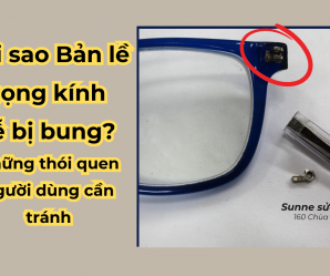 Tại sao bản lề kính dễ bung? Những thói quen người dùng cần tránh