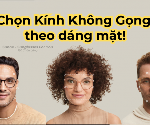 Cách Chọn Kính Không Gọng Phù Hợp Với Khuôn Mặt