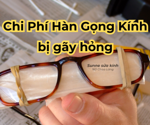 Chi phí hàn gọng kính bị gãy hỏng Sunne - Sunglasses For You