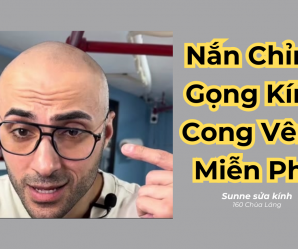 Nắn chỉnh gọng kính cong vênh miễn phí Hà Nội