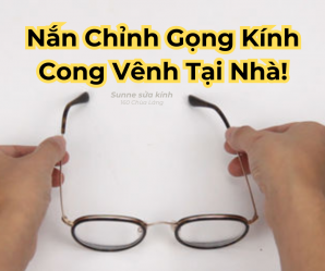 Có nên tự nắn chỉnh gọng kính cong vênh tại nhà?