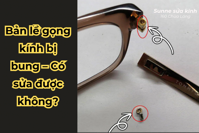 Bản lề gọng kính bị bung – Có sửa được không?