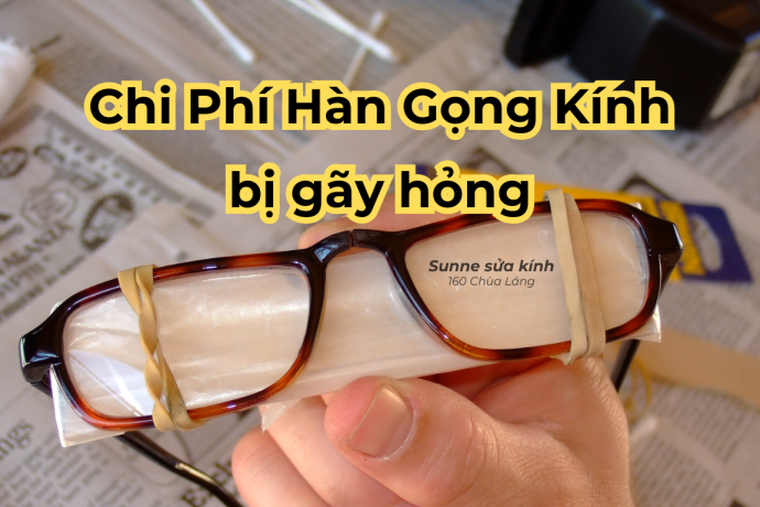 Chi phí hàn gọng kính bị gãy hỏng Sunne - Sunglasses For You