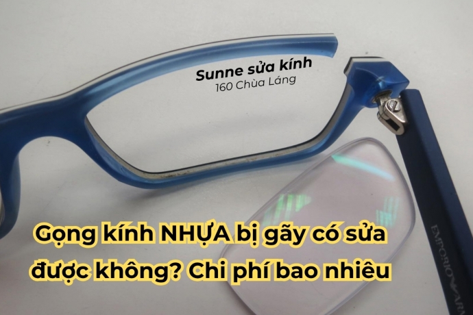 Gọng kính NHỰA bị gãy có sửa được không? Chi phí bao nhiêu