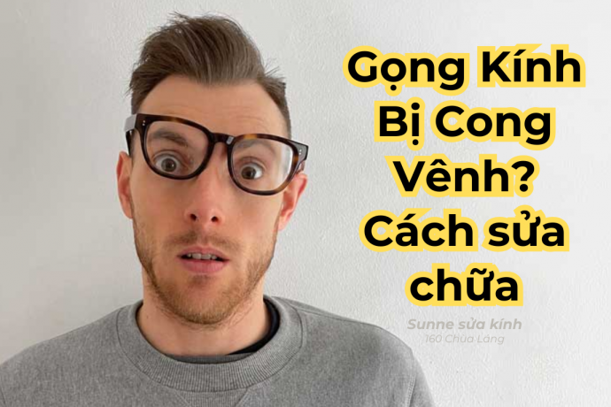 Nguyên nhân gọng kính bị cong vênh và giải pháp sửa chữa