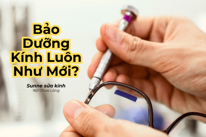 Bảo Dưỡng Gọng Kính Hàng Hiệu: Bí Quyết Giữ Kính Như Mới