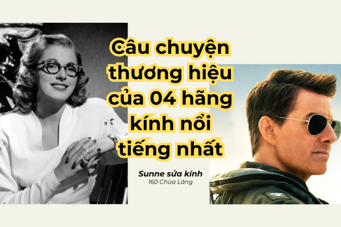Gọng Kính Hàng Hiệu - Các Câu Chuyện Đằng Sau Thương Hiệu Lừng Danh