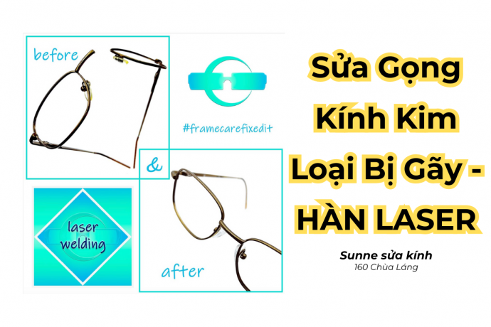 Sửa Gọng Kính Kim Loại Bị Gãy - Phương Pháp Hàn Laser