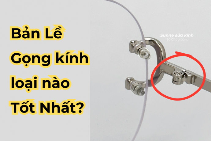 Bí kíp chọn Bản Lề Gọng Kính giúp tăng tuổi thọ kính mắt Sunne - Sunglasses For You