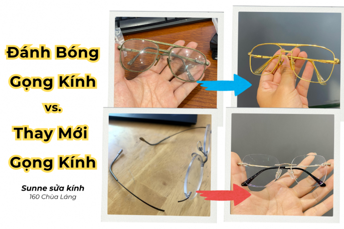 So sánh: Đánh Bóng gọng kính với Thay mới gọng kính