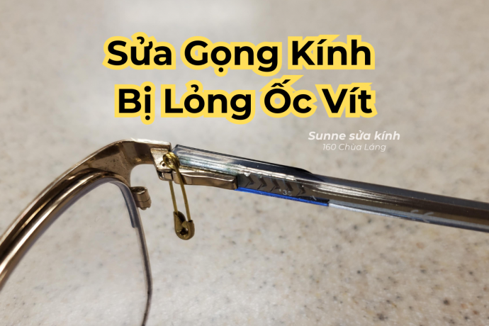 Sửa Gọng Kính Bị Lỏng Ốc Vít