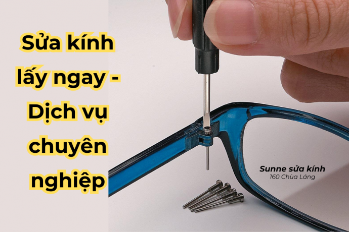 Dịch Vụ Sửa Gọng Kính Lấy Ngay Cho Dân Văn Phòng