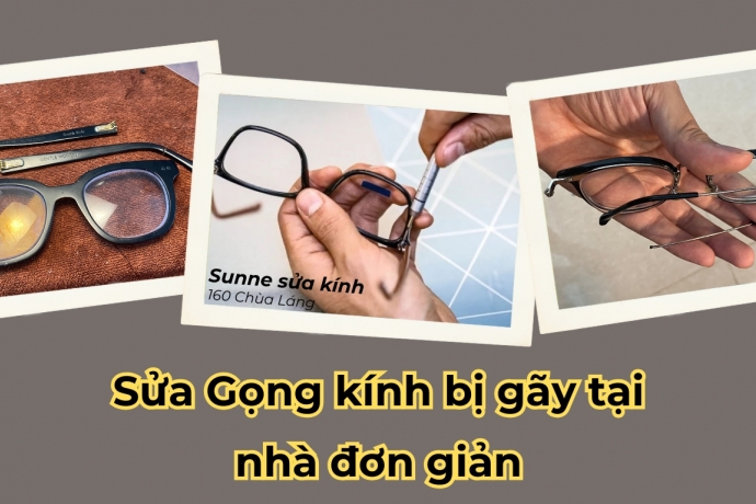 Cách sửa Gọng kính bị gãy nhanh chóng, đơn giản tại nhà